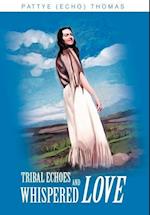 Tribal Echoes and Whispered Love