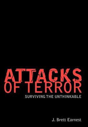 Attacks of Terror:Surviving the Unthinkable