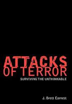 Attacks of Terror:Surviving the Unthinkable 