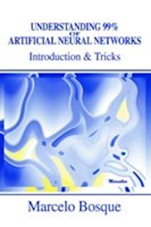 Understanding 99% of Artificial Neural Networks:Introduction & Tricks