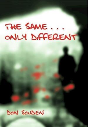 The Same . . . Only Different