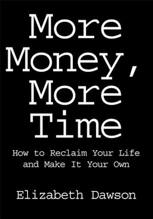 More Money, More Time