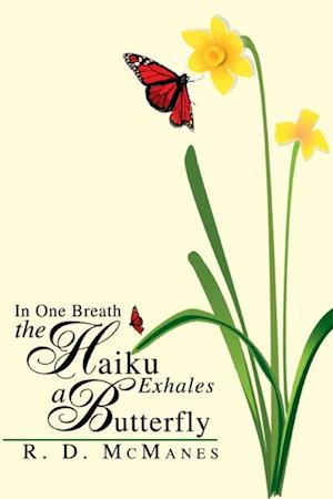 In One Breath the Haiku Exhales a Butterfly