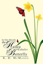 In One Breath the Haiku Exhales a Butterfly