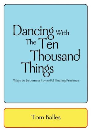 Dancing with the Ten Thousand Things