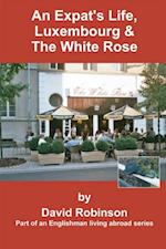 Expat's Life, Luxembourg & the White Rose