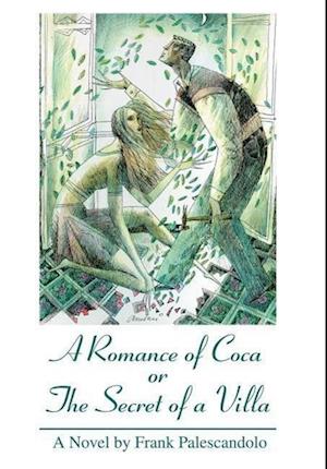 A Romance of Coca or the Secret of a Villa