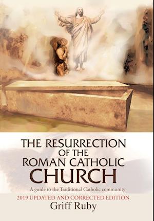 The Resurrection of the Roman Catholic Church