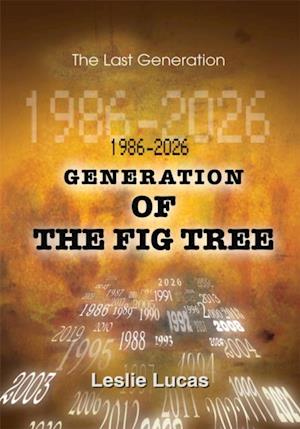 1986-2026 Generation of the Fig Tree