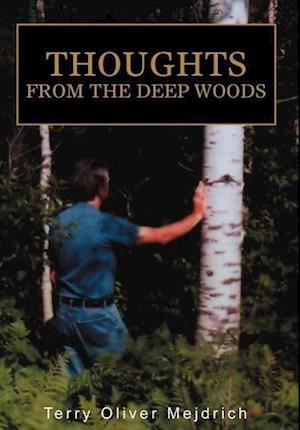 Thoughts from the deep woods