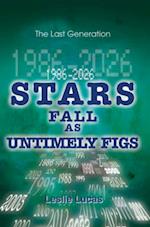 1986-2026 Stars Fall as Untimely Figs