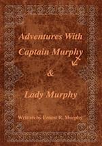 Adventures with Captain Murphy & Lady Murphy