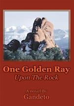 One Golden Ray Upon the Rock
