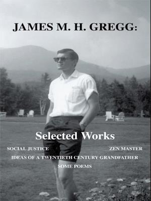 James M. H. Gregg: Selected Works