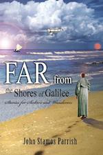 Far from the Shores of Galilee