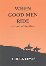 When Good Men Ride