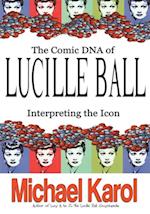 Comic Dna of Lucille Ball