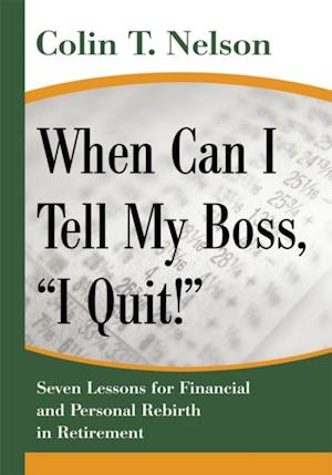 When Can I Tell My Boss, 'I Quit!'