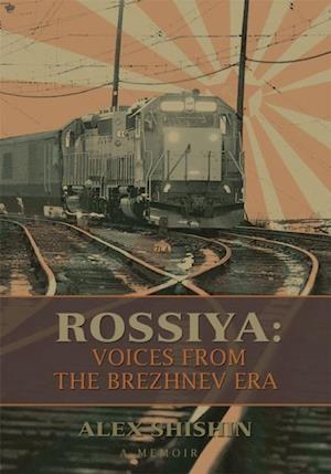 Rossiya: Voices from the Brezhnev Era