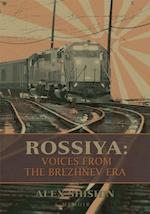 Rossiya: Voices from the Brezhnev Era