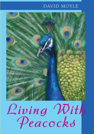 Living with Peacocks