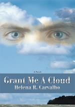 Grant Me a Cloud