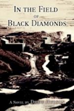 In the Field of Black Diamonds