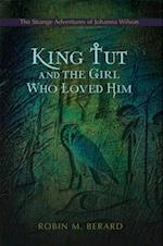 King Tut and the Girl Who Loved Him