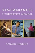 Remembrances a Tripartite Memoir