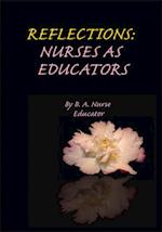 Reflections: Nurses as Educators