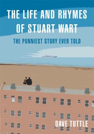 Life and Rhymes of Stuart Wart