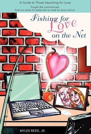 Fishing for Love on the Net