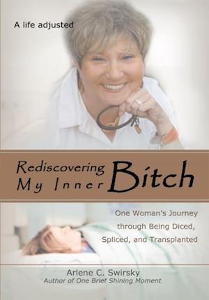 Rediscovering My Inner Bitch