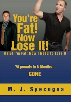 You're Fat! Now Lose It!