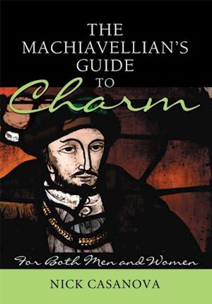 Machiavellian's Guide to Charm