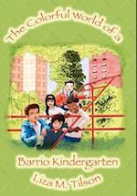 The Colorful World of a Barrio Kindergarten