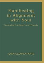 Manifesting in Alignment with Soul