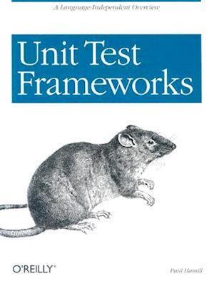 Unit Test Frameworks [With CDROM]