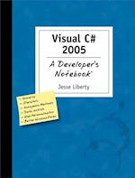 Visual C# 2005: A Developer's Notebook