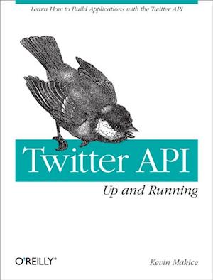 Twitter API: Up and Running