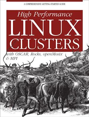 High Performance Linux Clusters with OSCAR, Rocks, OpenMosix, and MPI