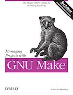 Managing Projects with GNU Make