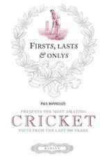 Firsts, Lasts & Onlys of Cricket