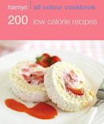 Hamlyn All Colour Cookery: 200 Low Calorie Recipes