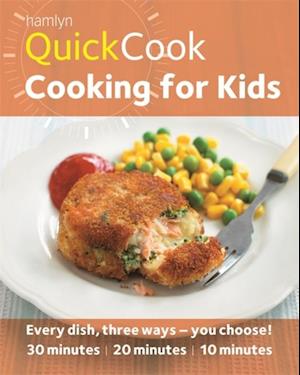 Hamlyn QuickCook: Cooking for Kids