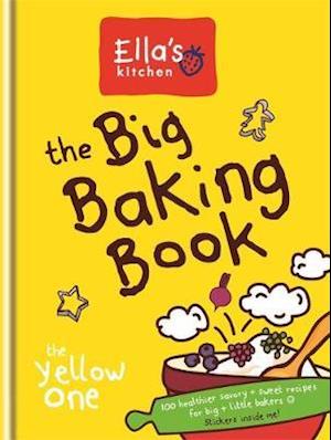 Ella's Kitchen: The Big Baking Book