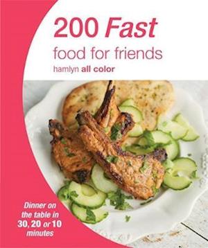 Hamlyn All Colour Cookery: 200 Fast Food for Friends