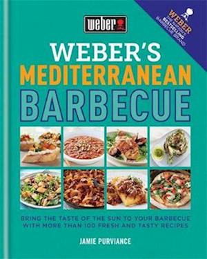 Weber's Mediterranean Barbecue