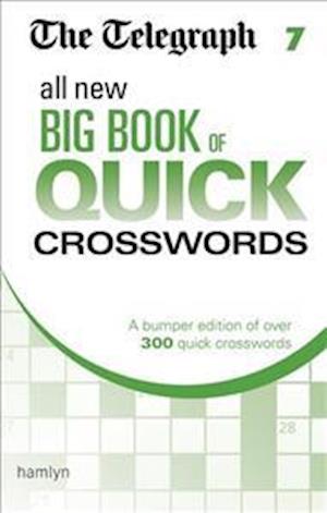 The Telegraph All New Big Book of Quick Crosswords 7