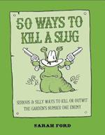 50 Ways to Kill a Slug